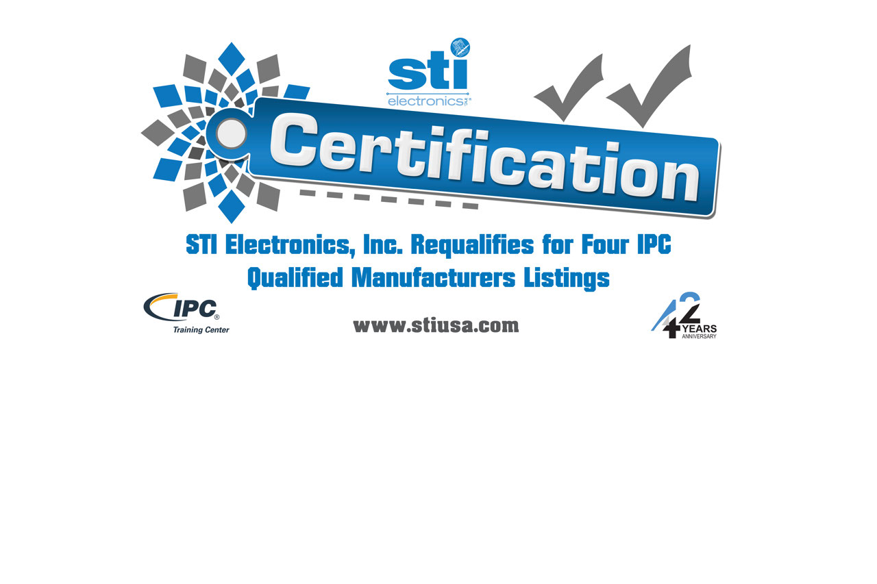 STI Electronics, Inc. Requalifies for Four IPC Qualified Manufacturers Listings